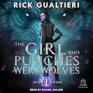 The Girl Who Punches Werewolves Audiobook By Rick Gualtieri cover art