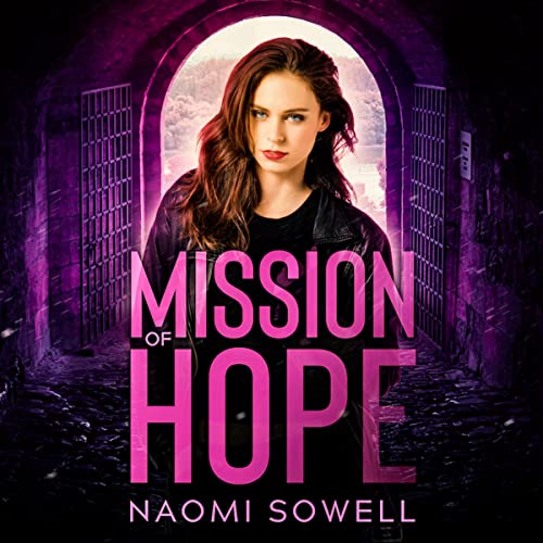 Mission of Hope Audiobook By Naomi Sowell cover art