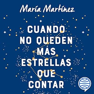 Cuando no queden más estrellas que contar Audiolibro Por María Martínez arte de portada