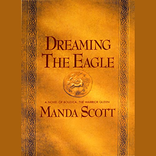 Dreaming the Eagle Audiolibro Por Manda Scott arte de portada