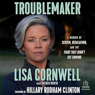 Troublemaker Audiobook By Lisa Cornwell, Tucker Booth - contributor, Hillary Rodham Clinton - foreword cover art