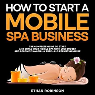 How to Start a Mobile Spa Business Audiobook By Ethan Robinson cover art