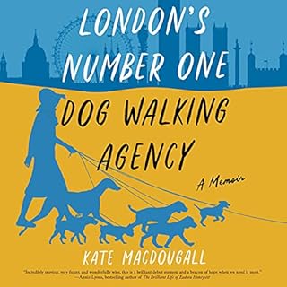 London's Number One Dog-Walking Agency Audiobook By Kate MacDougall cover art