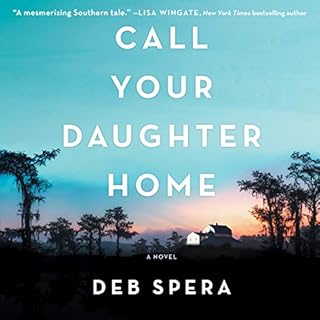 Call Your Daughter Home Audiobook By Deb Spera cover art