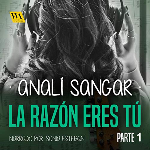 La razón eres tú 1 Audiolibro Por Analí Sangar arte de portada