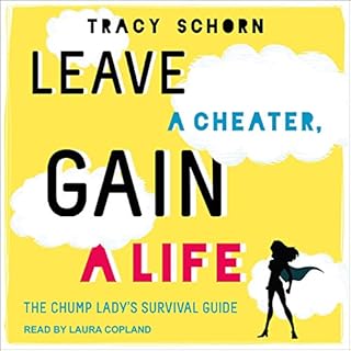 Leave a Cheater, Gain a Life Audiolibro Por Tracy Schorn arte de portada