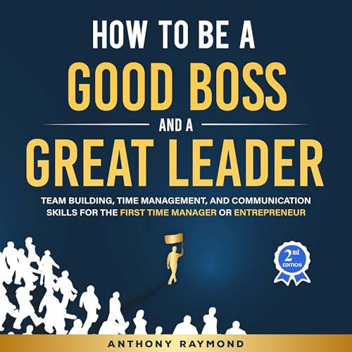 How to be a Good Boss and a Great Leader cover art