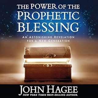 The Power of the Prophetic Blessing Audiobook By John Hagee cover art