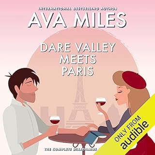 Dare Valley Meets Paris Billionaire: The Complete Mini-Series Audiobook By Ava Miles cover art