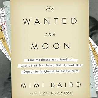 He Wanted the Moon Audiobook By Mimi Baird, Eve Claxton cover art