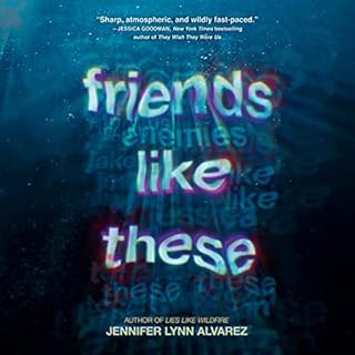 Friends Like These Audiobook By Jennifer Lynn Alvarez cover art