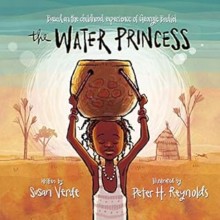 The Water Princess Audiobook By Susan Verde, Georgie Badiel, Peter H. Reynolds cover art