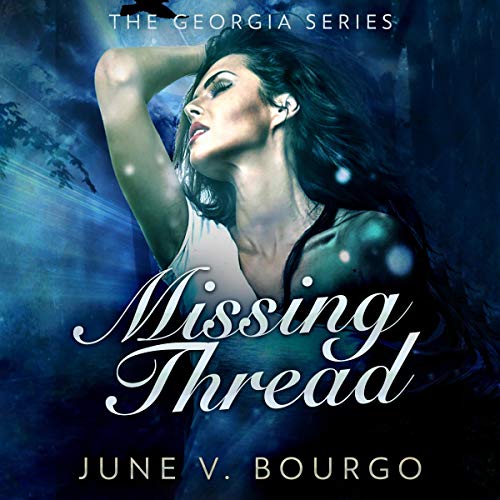 Missing Thread: The Mental Battle and the FBI Investigation Audiobook By June V. Bourgo cover art