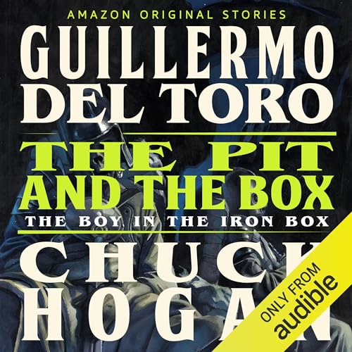 The Pit and the Box Audiolibro Por Guillermo del Toro, Chuck Hogan arte de portada