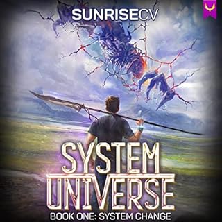 System Change: A LitRPG Adventure Audiobook By SunriseCV cover art