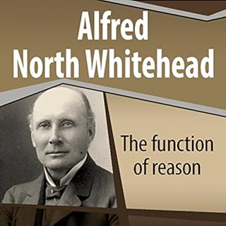 The Function of Reason Audiobook By Alfred North Whitehead cover art