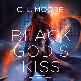 Black God's Kiss Audiobook By C. L. Moore cover art