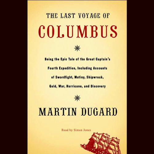 The Last Voyage of Columbus Audiobook By Martin Dugard cover art