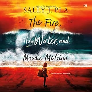 The Fire, the Water, and Maudie McGinn Audiolibro Por Sally J. Pla arte de portada