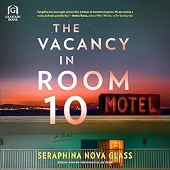 The Vacancy in Room 10 Audiobook By Seraphina Nova Glass cover art