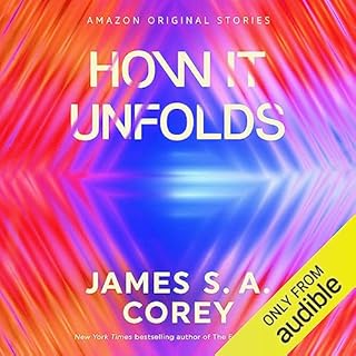 How It Unfolds Audiolibro Por James S. A. Corey arte de portada