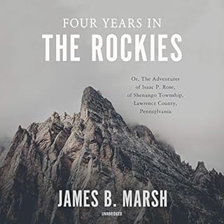 Four Years in the Rockies Audiobook By James B. Marsh cover art