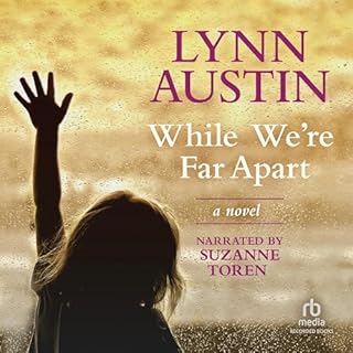 While We’re Far Apart Audiobook By Lynn Austin cover art