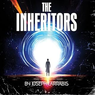 The Inheritors Audiobook By Joseph Carrabis cover art