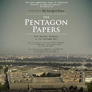 The Pentagon Papers Audiobook By Neil Sheehan, E. W. Kenworthy, Fox Butterfield, Hedrick Smith, James L. Greenfield - forewor