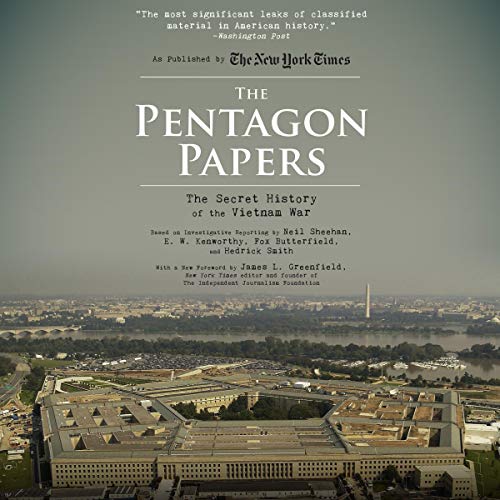 The Pentagon Papers Audiobook By Neil Sheehan, E. W. Kenworthy, Fox Butterfield, Hedrick Smith, James L. Greenfield - foreword cover art