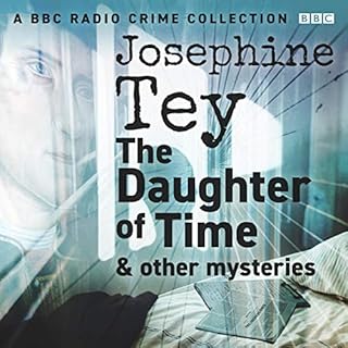 Josephine Tey: The Daughter of Time & Other Mysteries Audiolibro Por Josephine Tey arte de portada