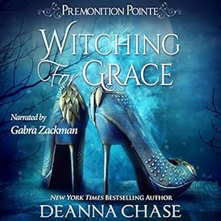 Witching for Grace: A Paranormal Women's Fiction Novel Audiobook By Deanna Chase cover art