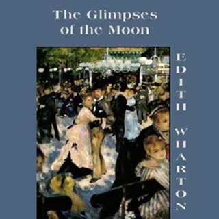 The Glimpses of the Moon Audiobook By Edith Wharton cover art