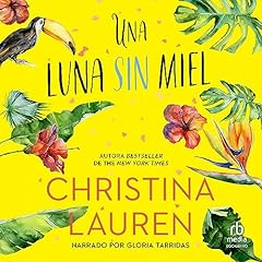 Una luna sin miel [The Unhoneymooners] Audiolibro Por Christina Lauren arte de portada