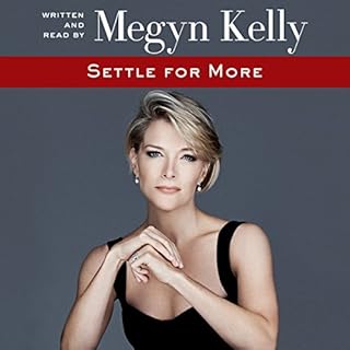 Settle for More Audiobook By Megyn Kelly cover art