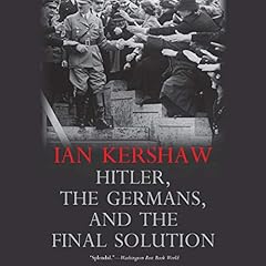 Hitler, the Germans, and the Final Solution cover art