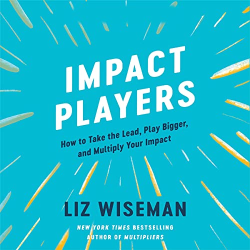 Impact Players Audiolibro Por Liz Wiseman arte de portada