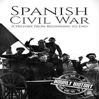 Spanish Civil War Audiobook By Hourly History cover art