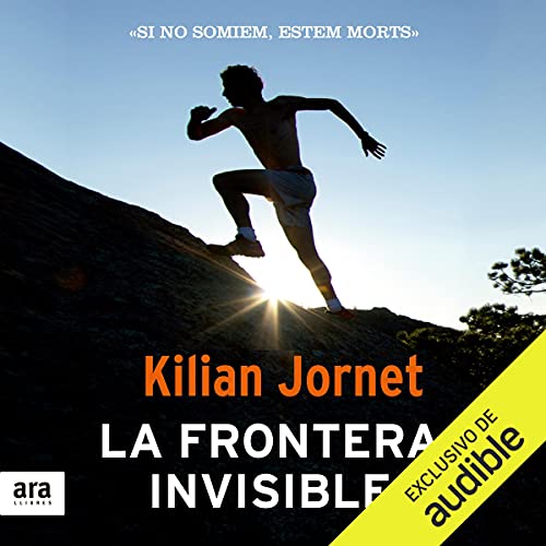 La frontera invisible Audiobook By Kilian Jornet cover art