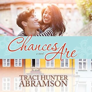 Chances Are Audiobook By Traci Hunter Abramson cover art