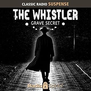 The Whistler: Grave Secret Audiolibro Por Original Radio Broadcast arte de portada