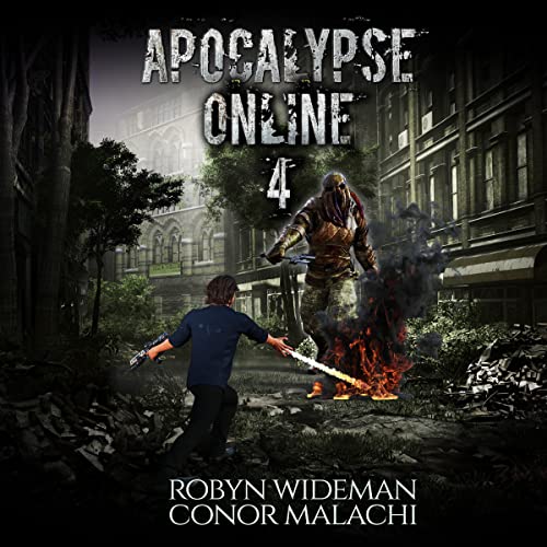 Apocalypse Online 4 Audiobook By Robyn Wideman, Conor Malachi cover art