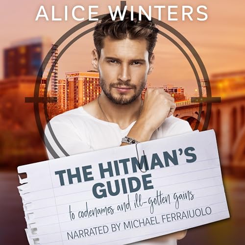 The Hitman's Guide to Codenames and Ill-Gotten Gains Audiobook By Alice Winters cover art