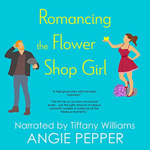 Romancing the Flower Shop Girl: A Sweet Romantic Comedy Audiolibro Por Angie Pepper arte de portada