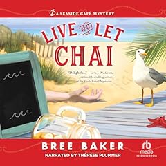 Live and Let Chai Audiobook By Bree Baker cover art