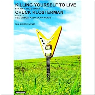 Killing Yourself to Live Audiolibro Por Chuck Klosterman arte de portada