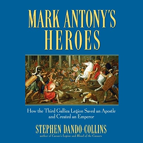 Mark Antony's Heroes Audiolibro Por Stephen Dando-Collins arte de portada