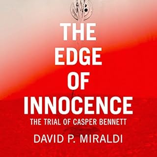 The Edge of Innocence: The Trial of Casper Bennett Audiobook By David P. Miraldi cover art