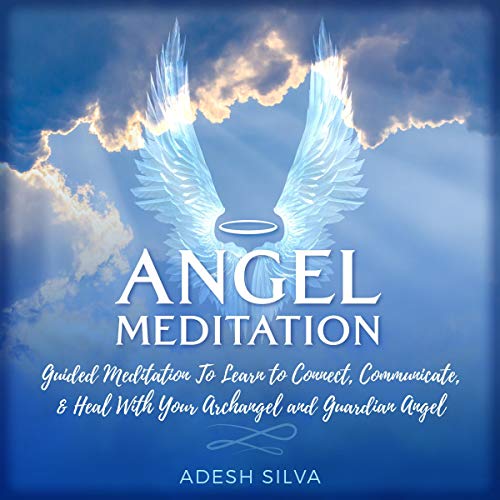 Angel Meditation Audiolibro Por Adesh Silva arte de portada