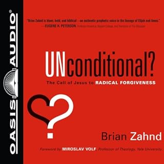 Unconditional? Audiobook By Brian Zahnd cover art